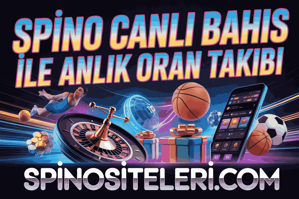 Spino Canlı Bahis ile Anlık Oran Takibi
