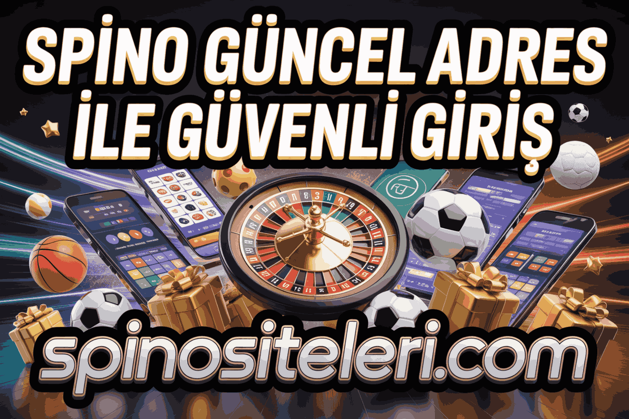 Spino Güncel Adres ile Güvenli Giriş