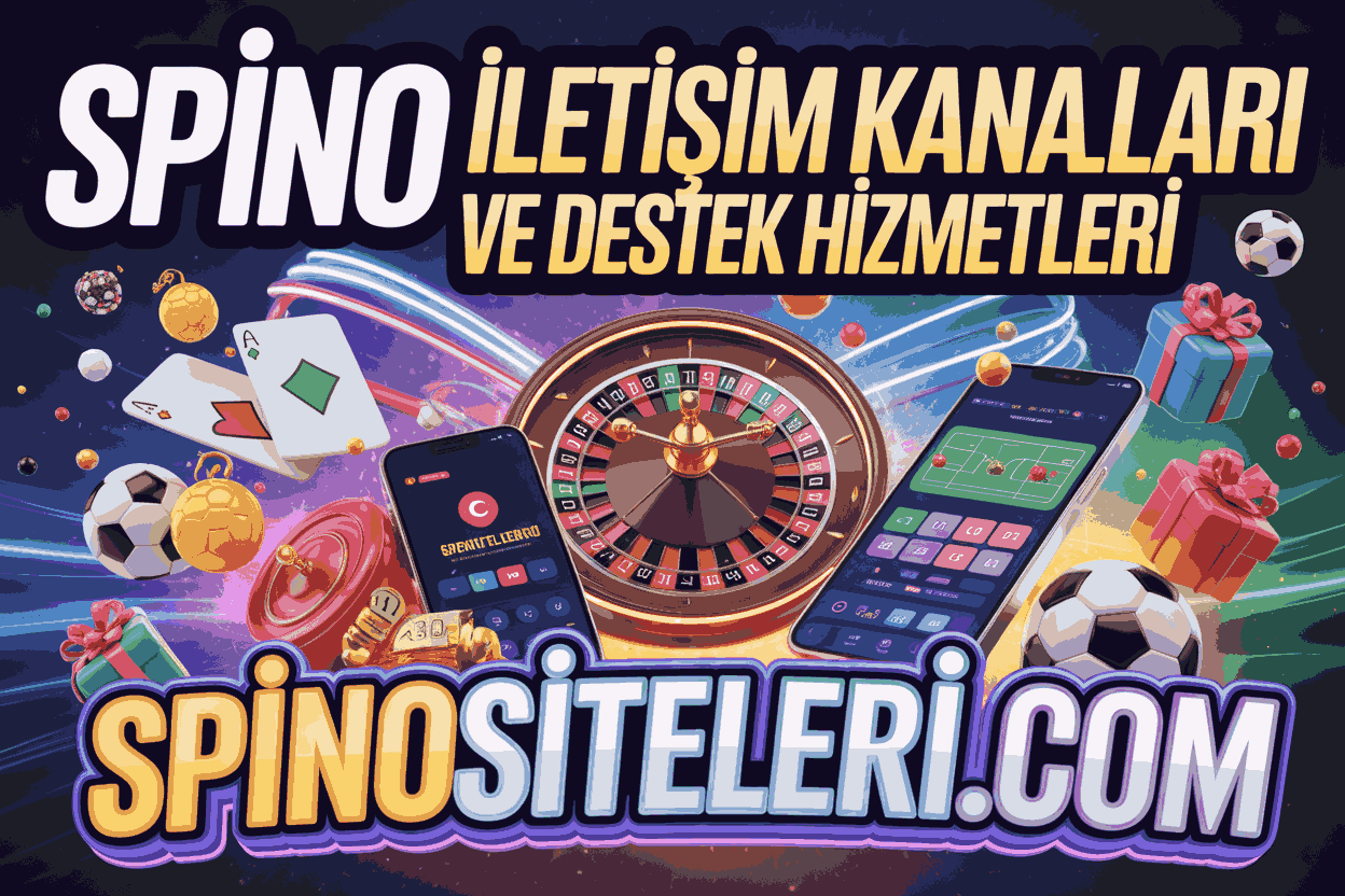 Spino İletişim Kanalları ve Destek Hizmetleri