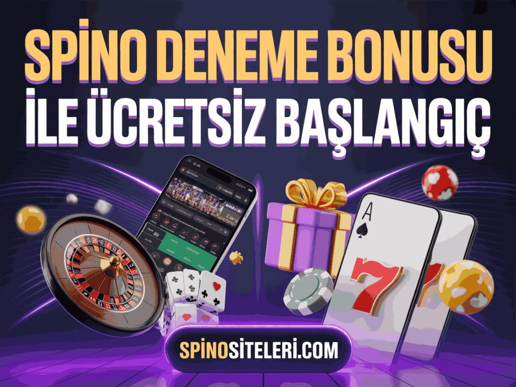 spino deneme bonusu ile ucretsiz baslangic