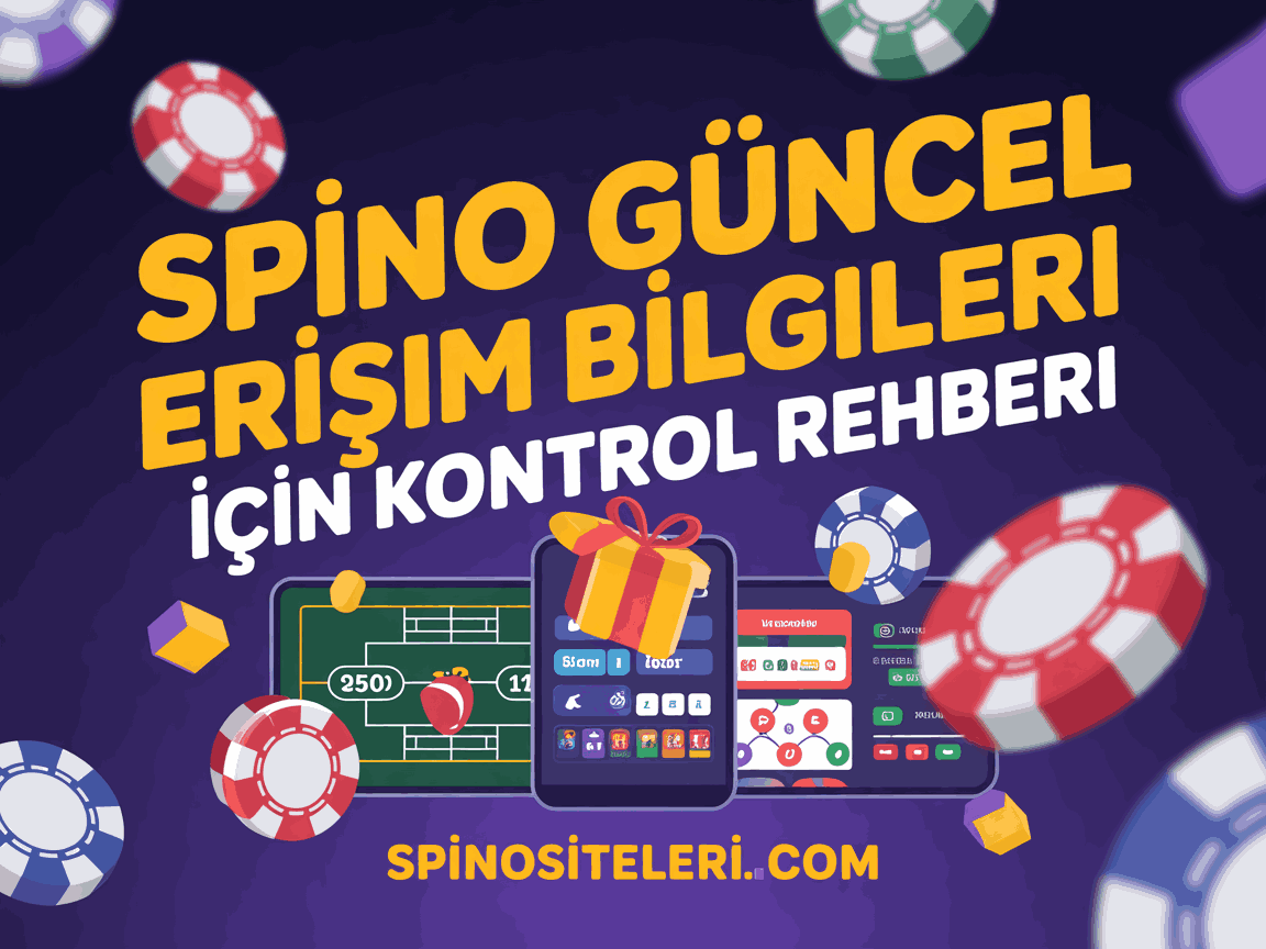 spino guncel erisim bilgileri icin kontrol rehberi