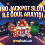 spino jackpot slotlar ile odul arayisi