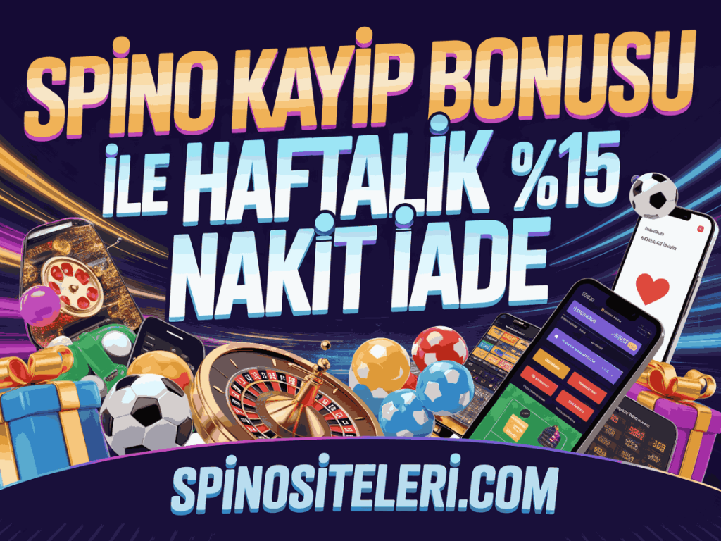 spino kayip bonusu ile haftalik nakit iade
