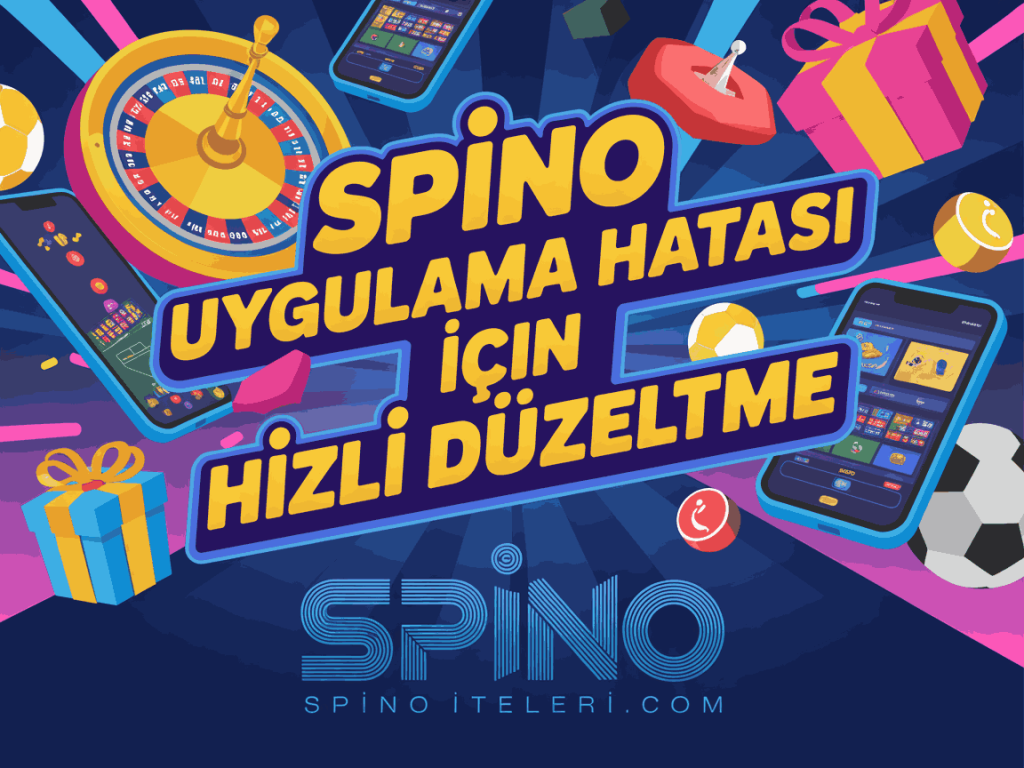 spino uygulama hatasi icin hizli duzeltme