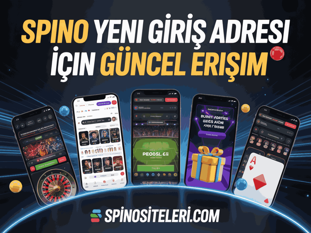 spino yeni giris adresi icin guncel erisim